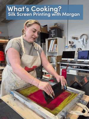 What's cooking - Silk Screen Printing with Morgan